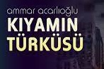 Ammar Acarlıoğlu - Kıyamın Türküsü 